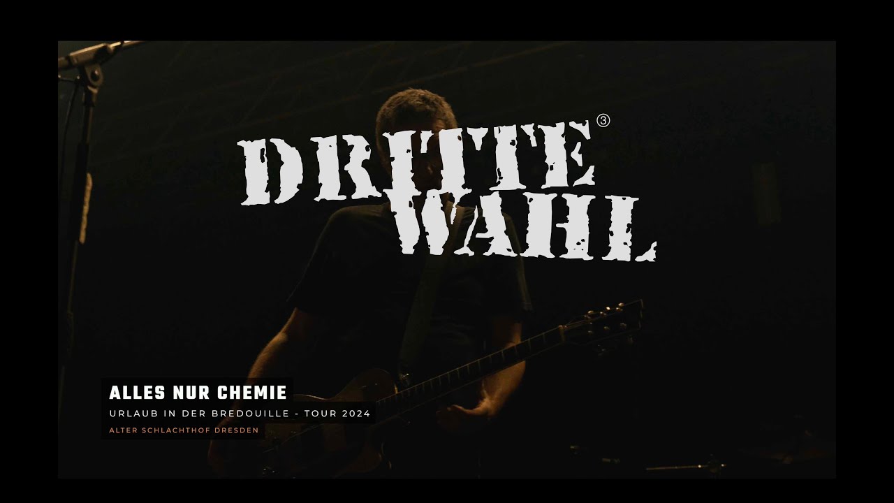 DRITTE WAHL - Alles nur Chemie - live in Dresden 2024 (Offizielles Live Video)