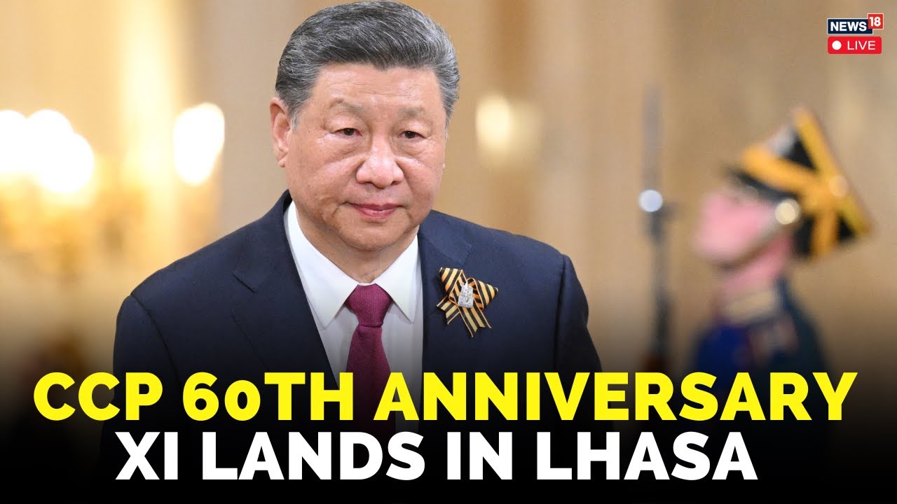 LIVE: Xi JINPING Attends 60th Anniversary Of Chinese Communist Party In Lahsa | Dalai Lama | N18G