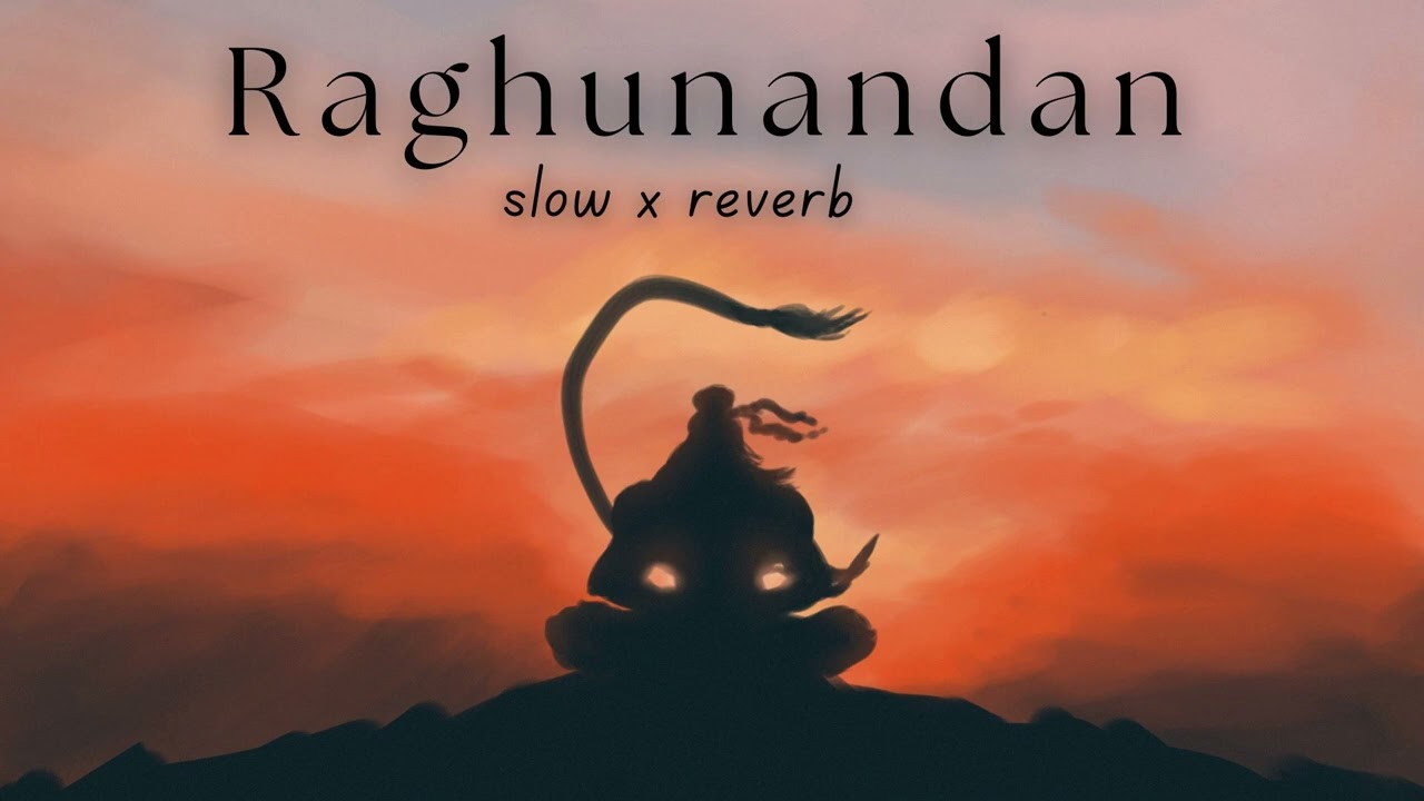 Raghunandan (Slowed + Reverb) | HanuMan 2023 | pslofi