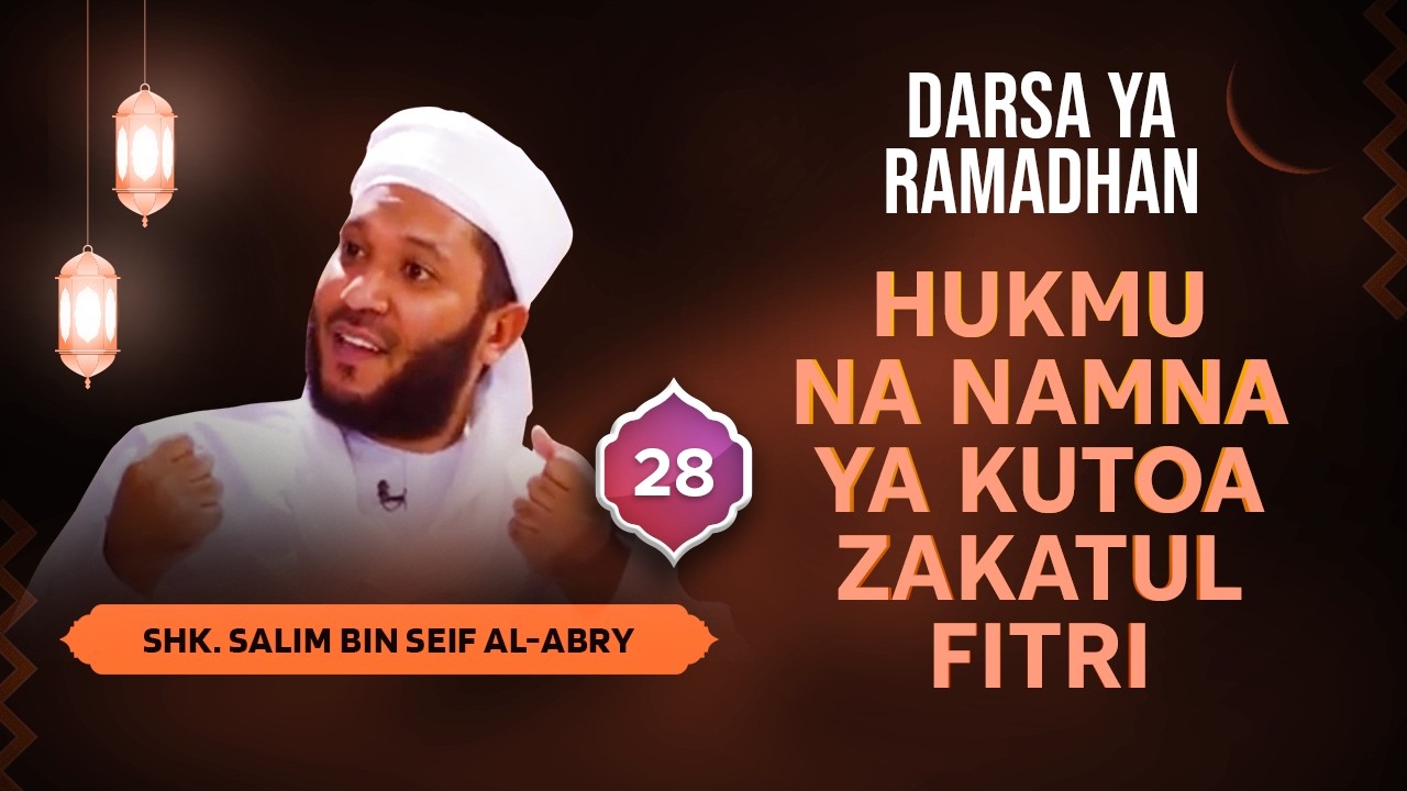 [28] DARSA YA RAMADHAN | ZAKATUL FITR | SHK. SALIM AL-ABRY