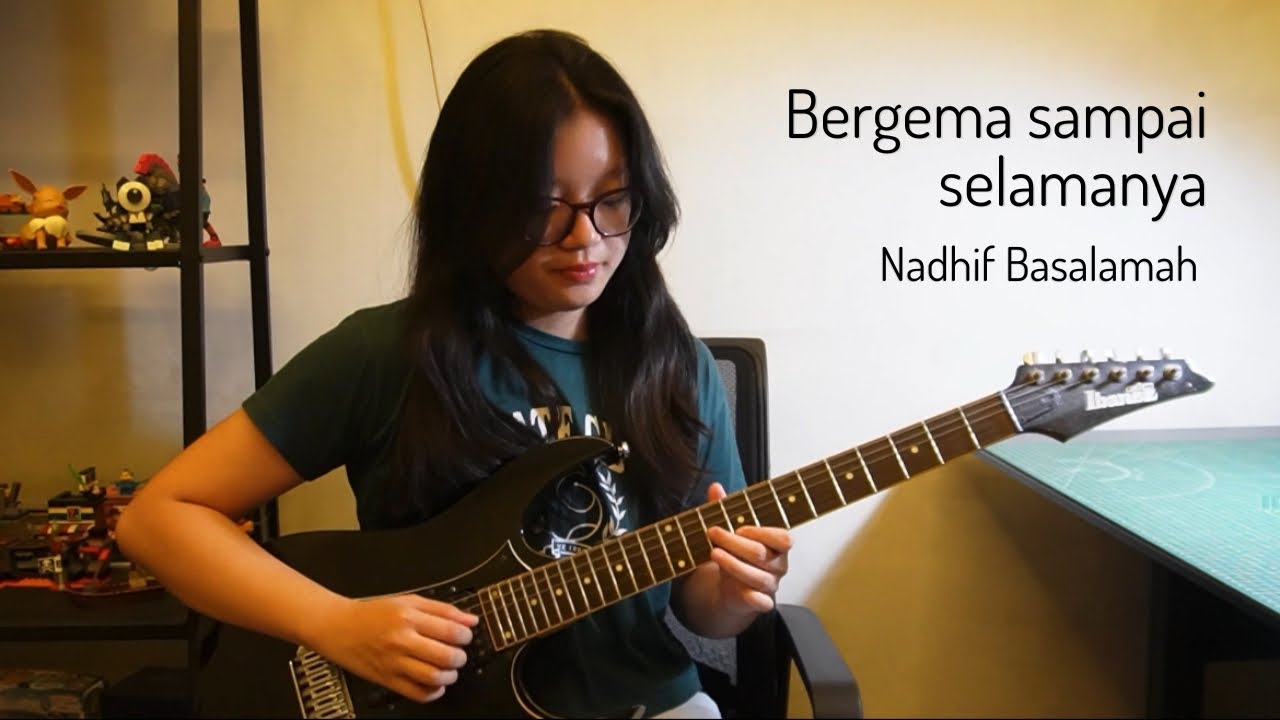 Bergema sampai selamanya - Nadhif Basalamah (Guitar Cover by Neysya Hartono)