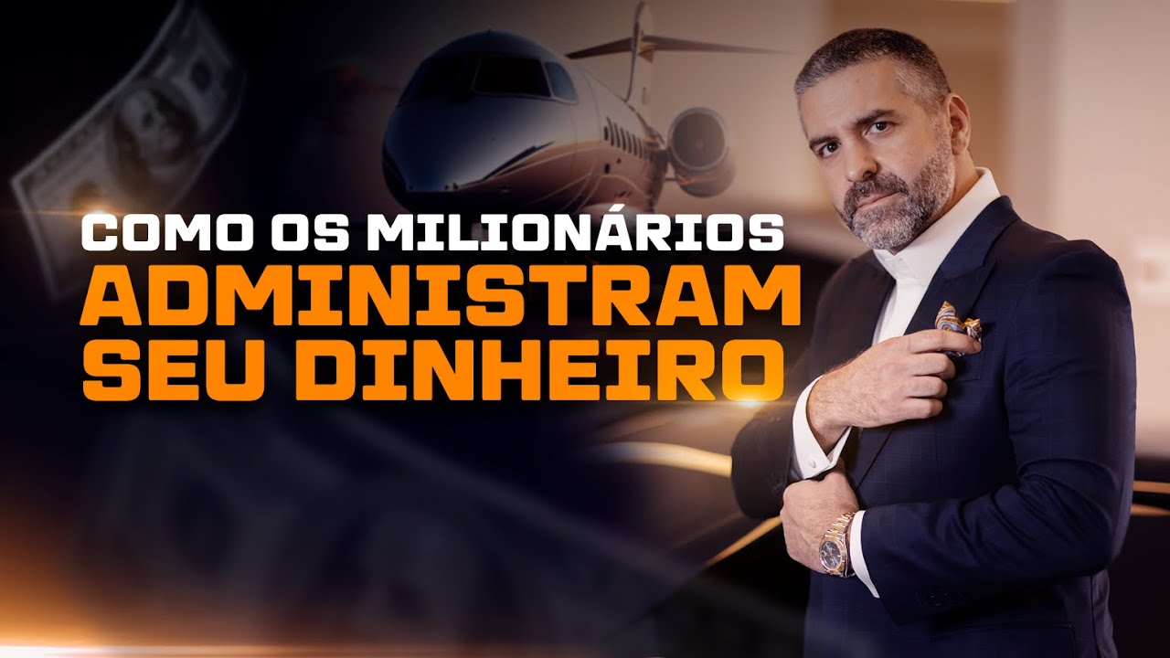COMO OS MILIONÁRIOS ADMINISTRAM SEU DINHEIRO I REINALDO ZANON