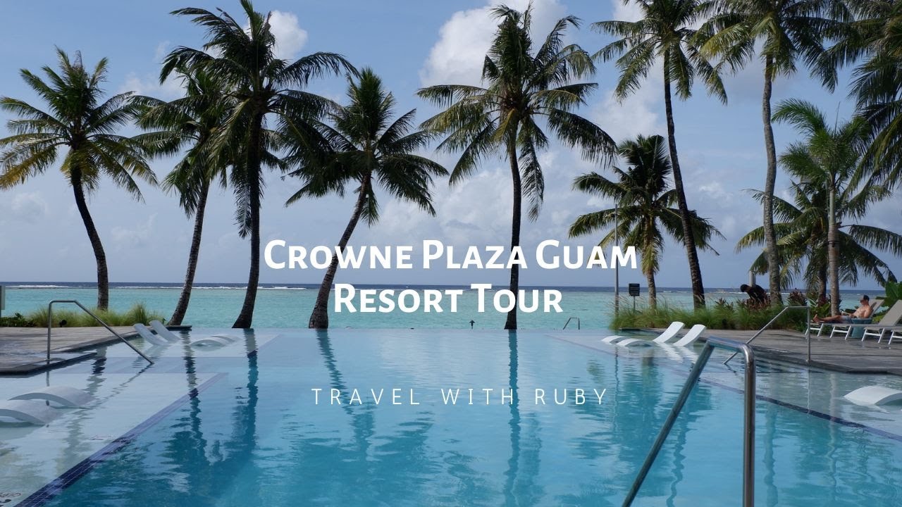 Where to stay in Guam?  Family Friendly Resort / Crowne Plaza Resort