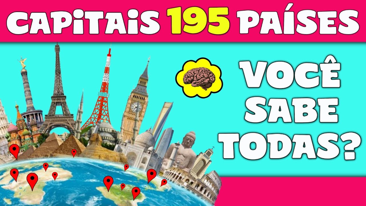 VOCÊ SABE AS CAPITAIS DOS 195 PAÍSES DO MUNDO? NOVO QUIZ CONHECIMENTOS GERAIS