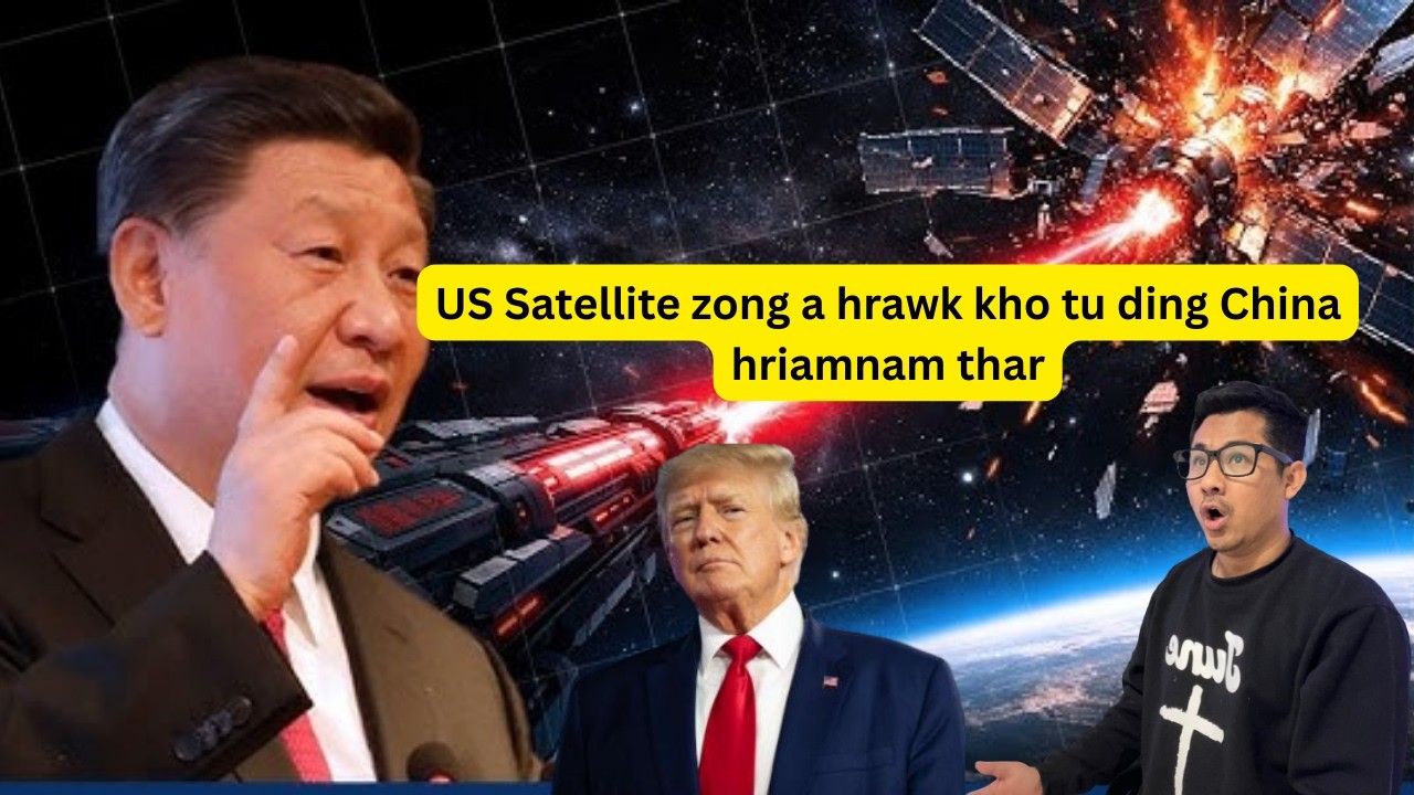 US Satellite zong a hrawk kho tu ding China hriamnam thar