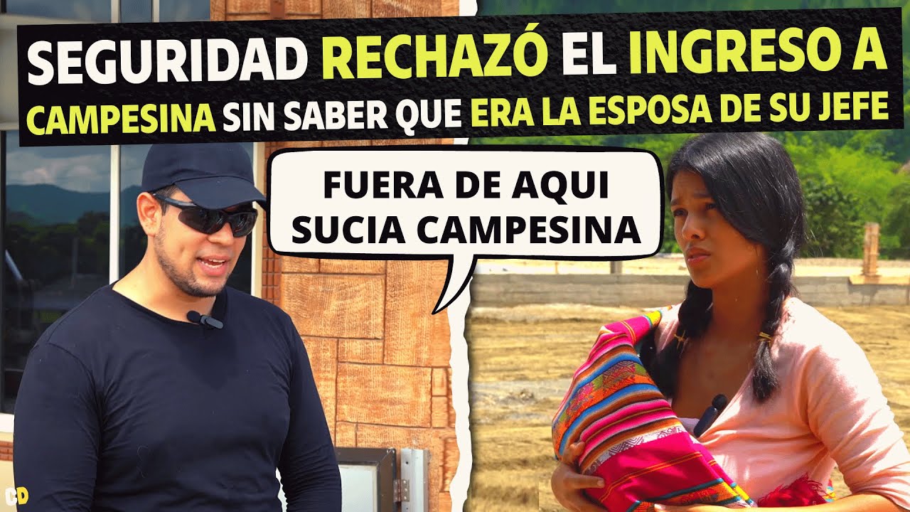 Seguridad rechazó el ingreso a campesina sin saber que era la esposa de su jefe.