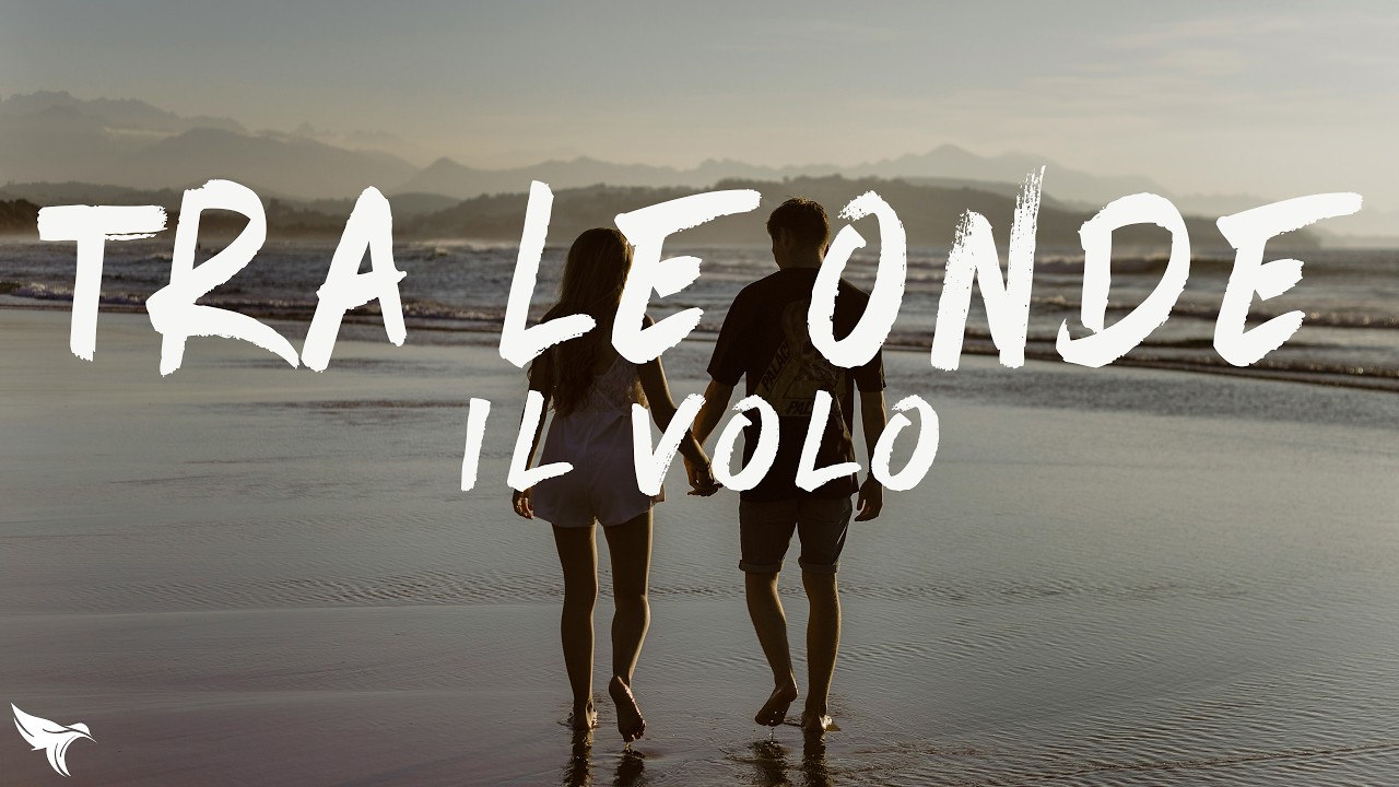 Il Volo - Tra Le Onde (Lyrics)