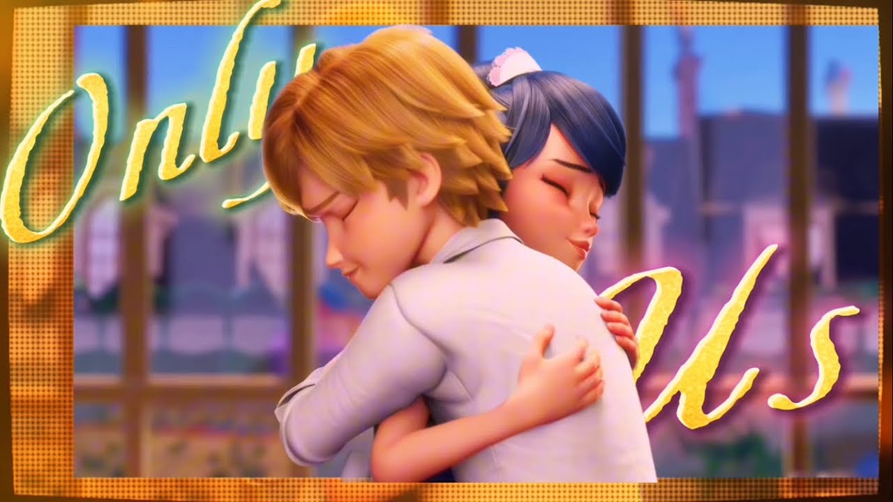 Only Us - Adrinette/Miraculous Ladybug Amv (Dear Evan Hanson)