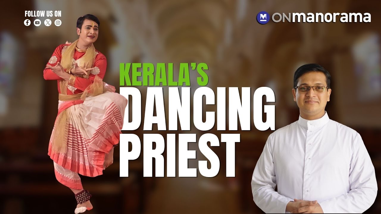 Kerala’s Dancing Priest | The Inspiring Story of Fr Ajith Chittilappilly