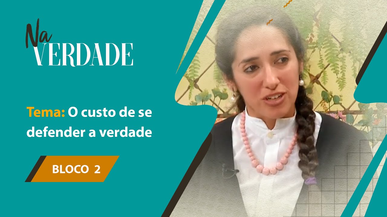 O custo de se defender a verdade - Programa Na Verdade - 18/05/2020 - B2