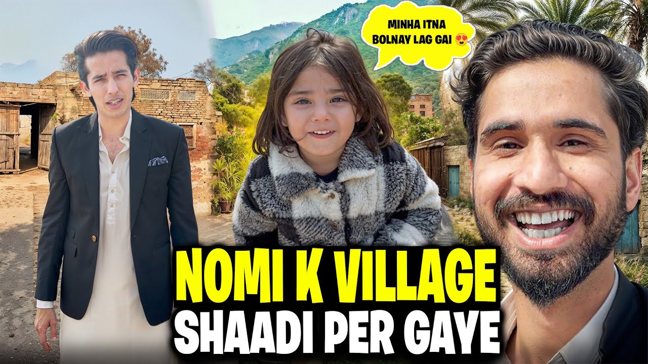 Nomi k Village Shadi Per Gaye😍||Minha Ki Shaperoo Say Dosti Hogai😱