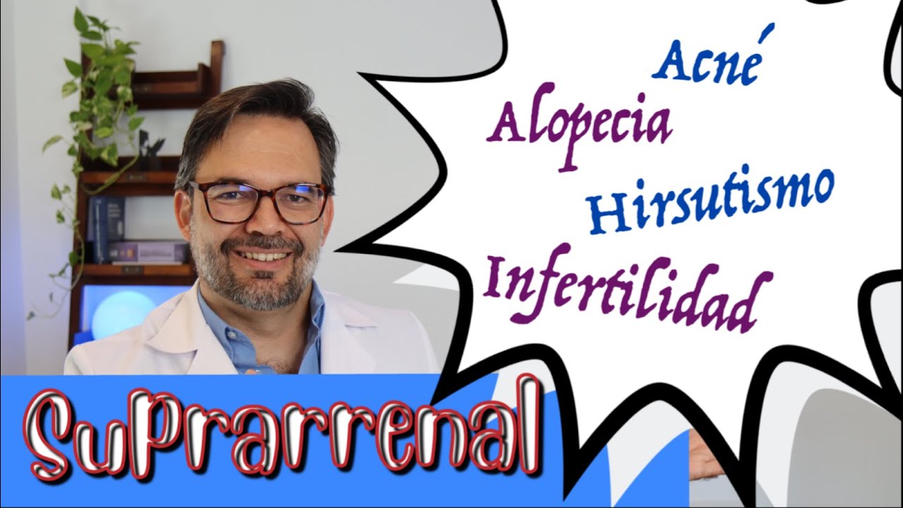 Aumento de vello, acné, infertilidad.. por HIPERPLASIA SUPRARRENAL