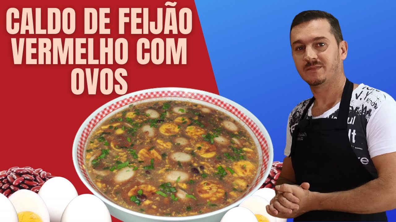 CALDO DE FEIJÃO VEMELHO COM OVOS