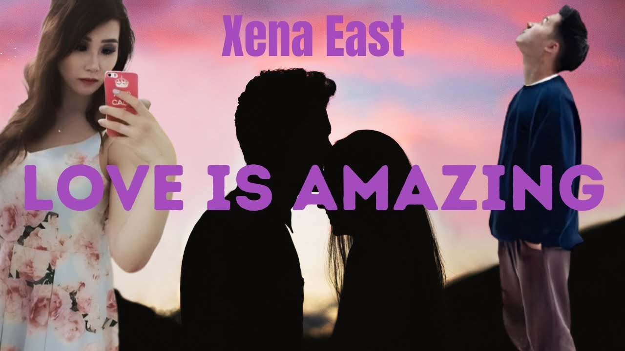 Xena East - Love is Amazing