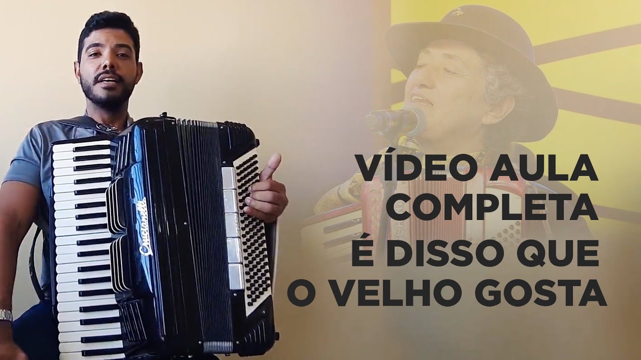 VÍDEO AULA DE ACORDEON - É DISSO QUE O VELHO GOSTA - 57 de 365