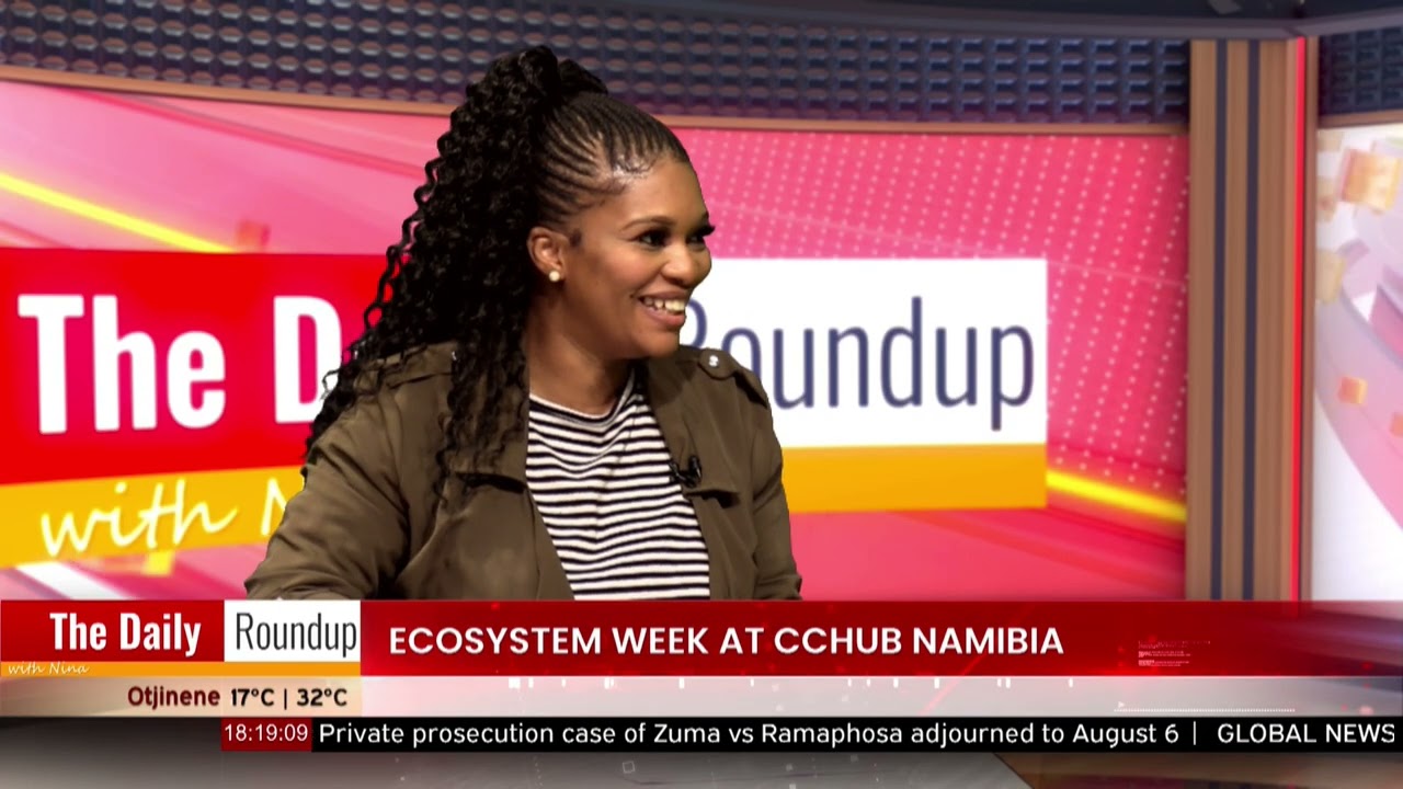 THE DAILY ROUND UP WITH NINA | Ecosystem Week at CCHUB Namibia - nbc
