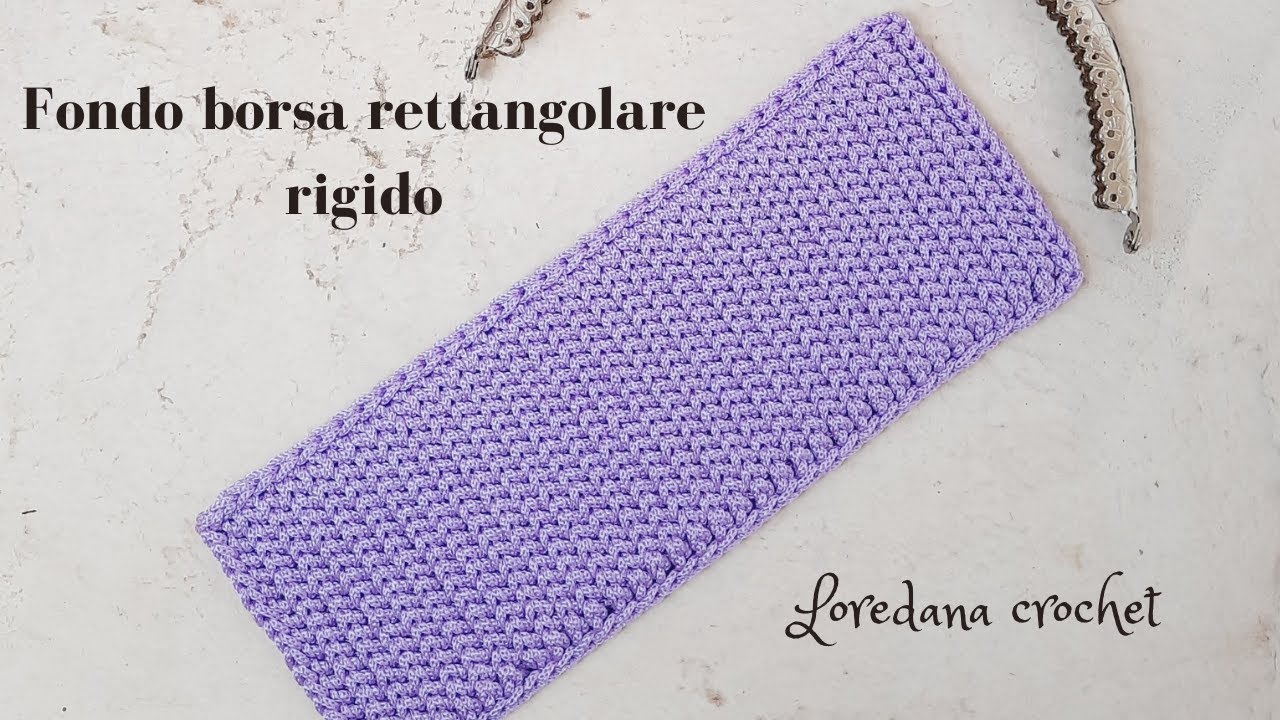 FONDO PER BORSA CLUTCH UNCINETTO RETTANGOLARE RIGIDO/SCUOLA DI UNCINETTO/LOREDANA CROCHET