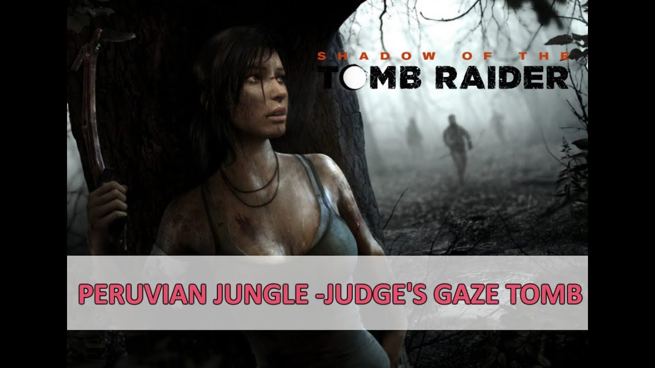 Shadow of the Tomb Raider | JUDGE'S GAZE TOMB - PUZZLE SOLVED