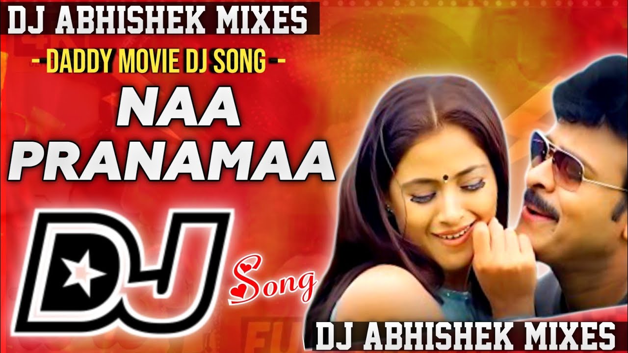 Naa Pranama Dj Song Daddy Movie Dj Songs || Trending DjSongs | Dj Abhishek Mixes | djsongs in telugu