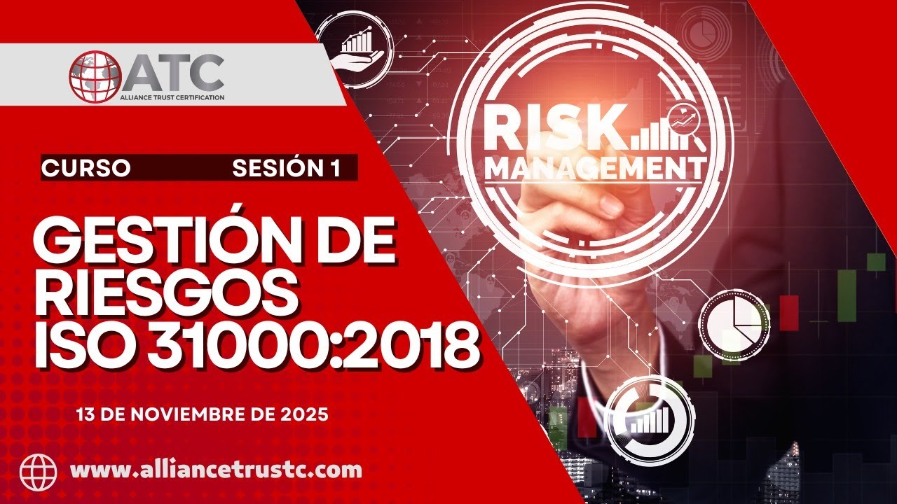 Curso Gestión de Riesgos ISO 31000:2018 / Sesión 1:  13 de Noviembre 2025