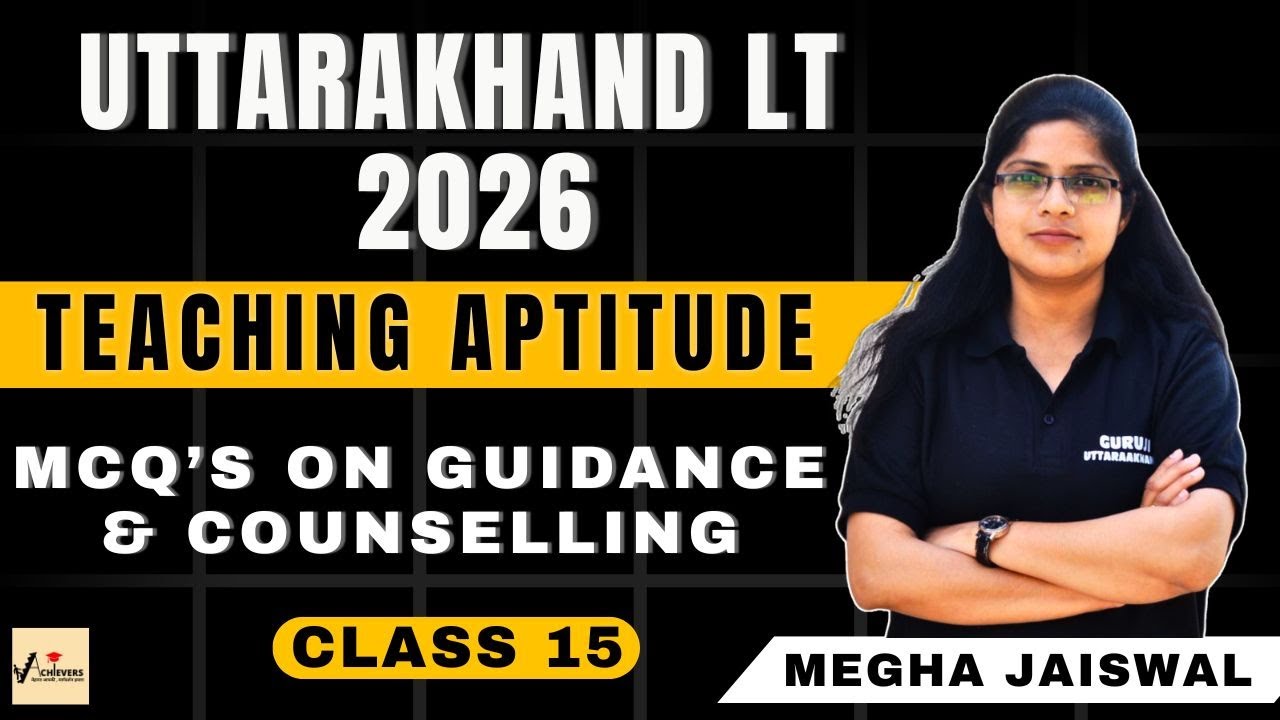 UK LT Exam 2026 | Class 15 | MCQ’s on Guidance & Counselling | Megha Jaiswal | #uklt2026 #ukltgrade