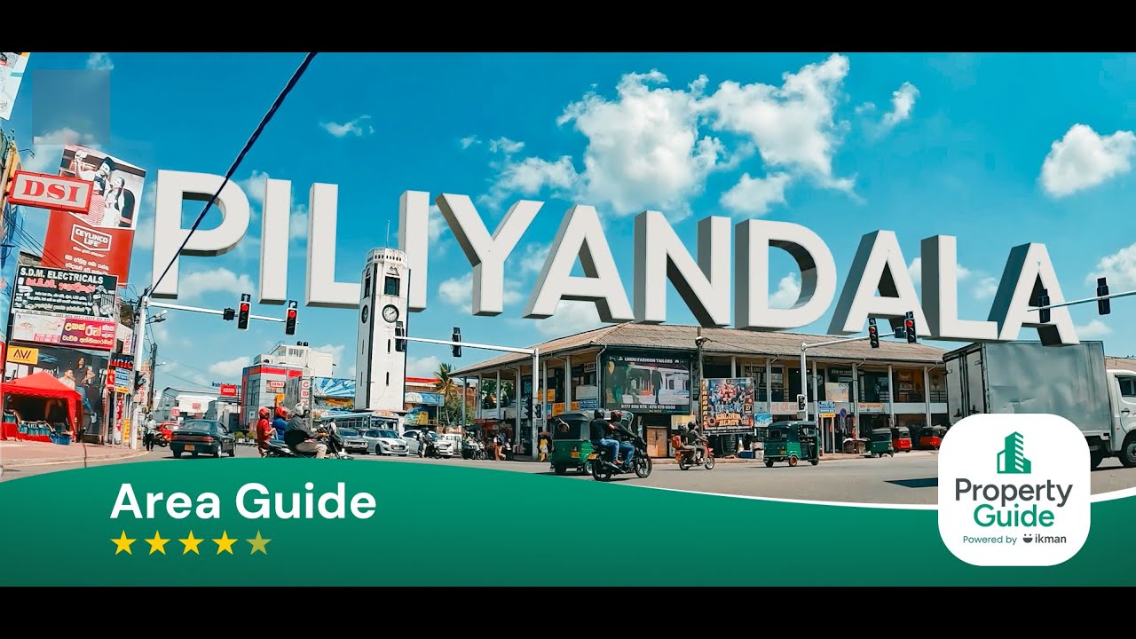 Piliyandala: Comprehensive Area Guide | PropertyGuide Insight