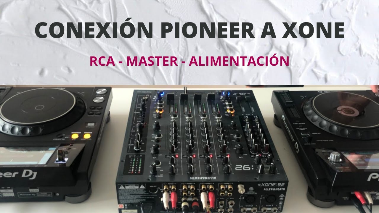 Cómo conectar equipos Pioneer a mixer Xone 92 Allen&Heath - Configuración RCA/LINE/PHONO/DIGITAL
