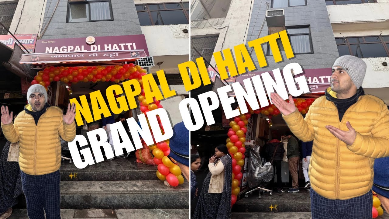 Aaj gye NAGPAL DI HATTI ki OPENING pr