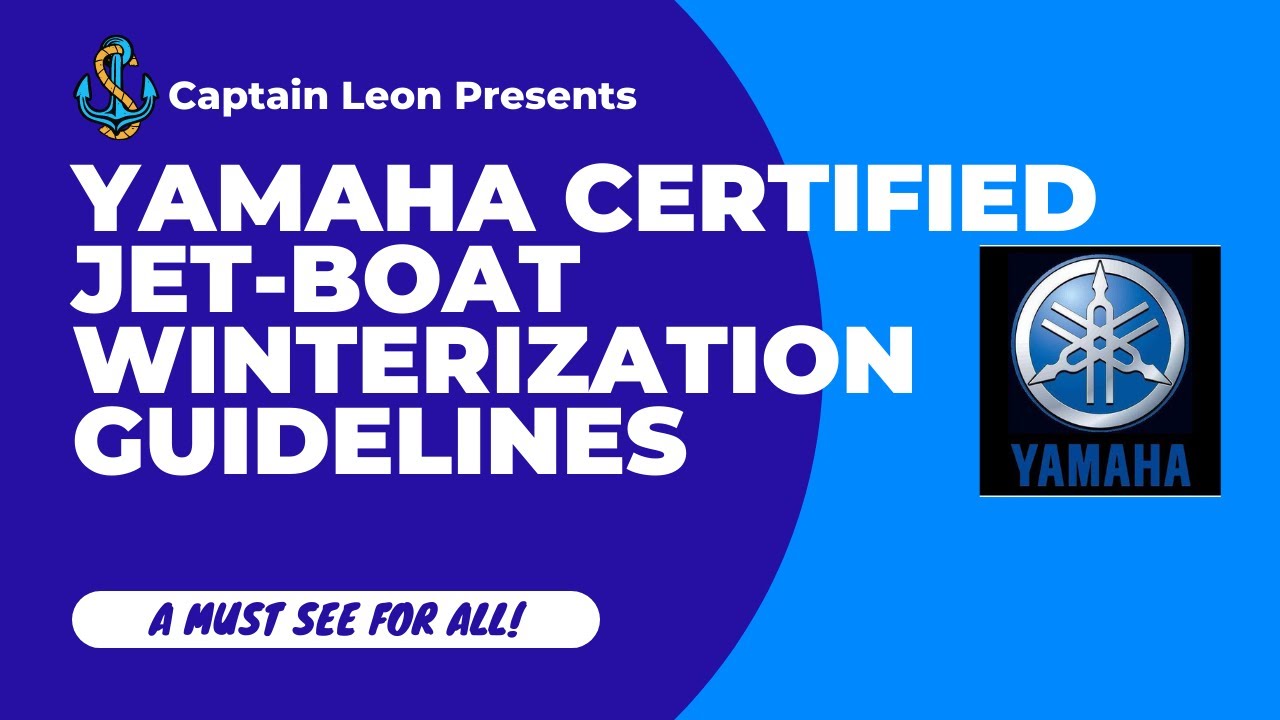 Yamaha Certified Jet Boat Winterization Guidelines - What you really need to do!
