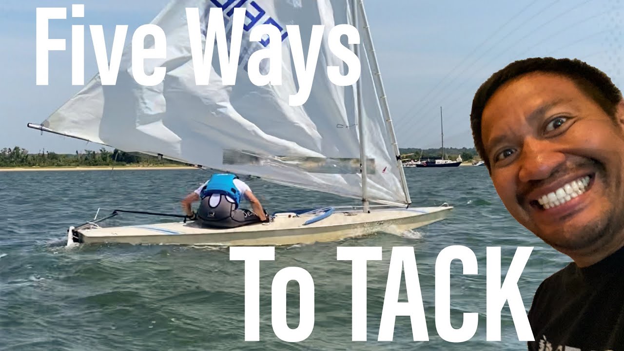 Five Ways HOW to TACK A Small Sailboat | Sunfish Sailing