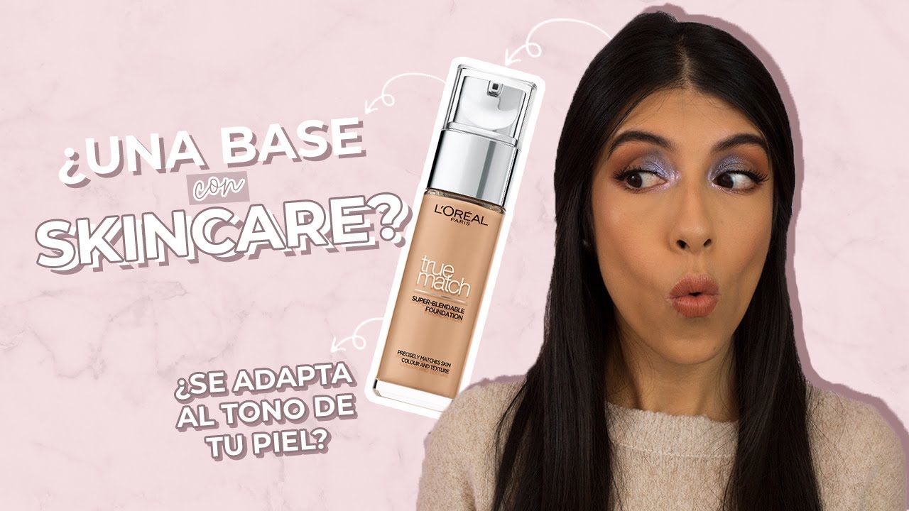 ¿UNA BASE QUE SE ADAPTA A TU TONO DE PIEL? | L'OREAL TRUE MATCH