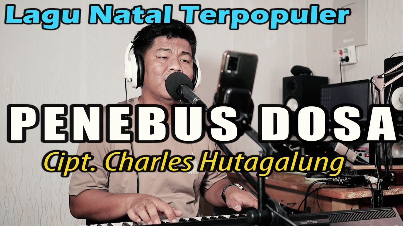 Lagu Natal Terpopuler - PENEBUS DOSA | Cipt. Charles Hutagalung (Cover Budi Sinaga)