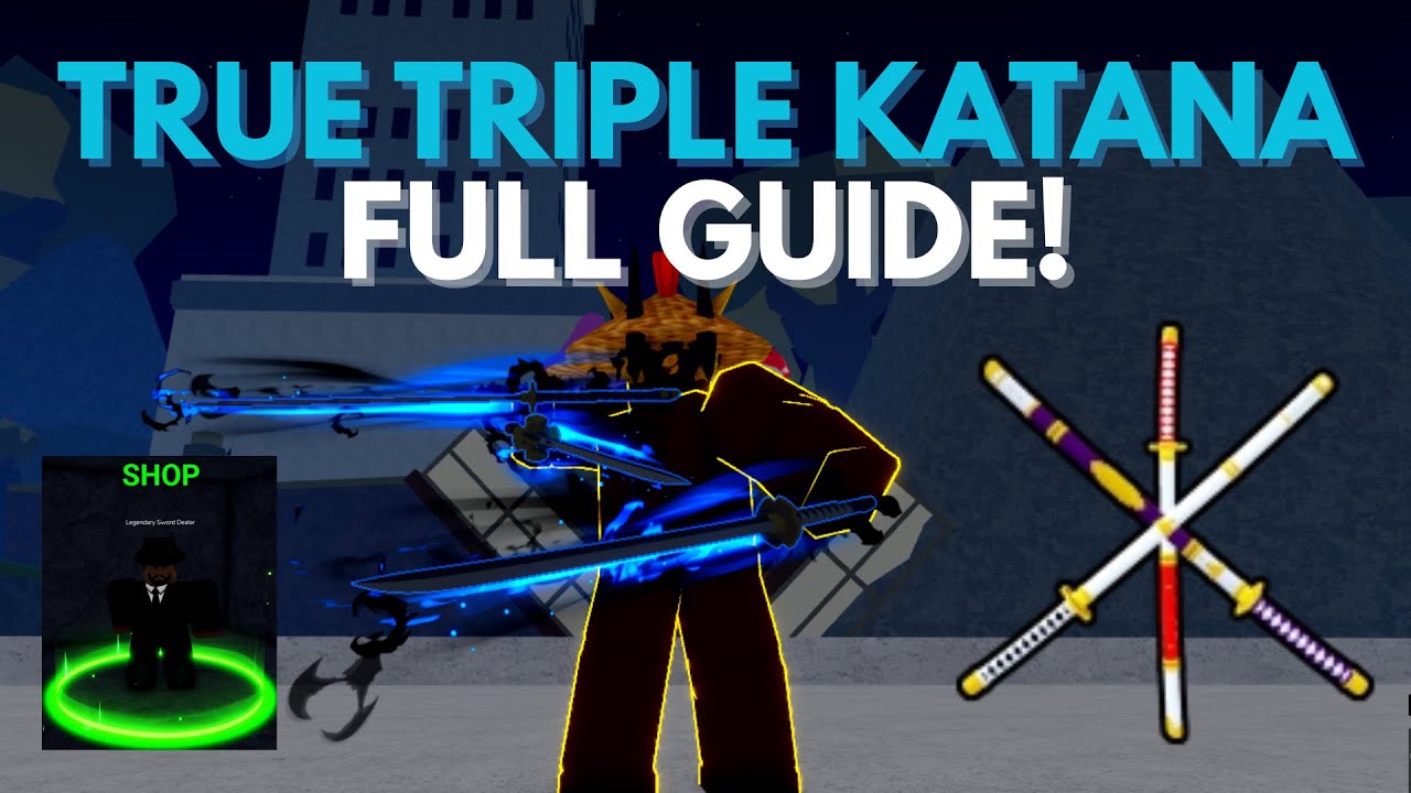 ⚔️ Blox Fruits True Triple Katana - Full Guide ⚔️