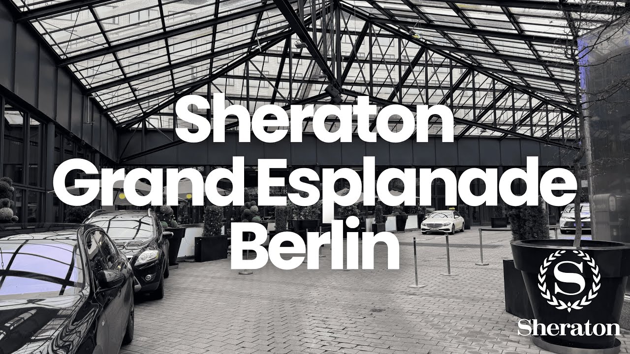 🏨 HOTEL REVIEW: Sheraton Grand Esplanade Berlin – Lohnt es sich noch? 🇩🇪✨
