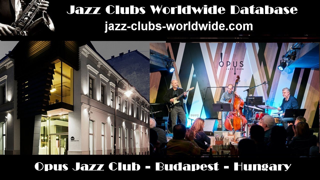 Opus Jazz Club, Budapest, Hungary