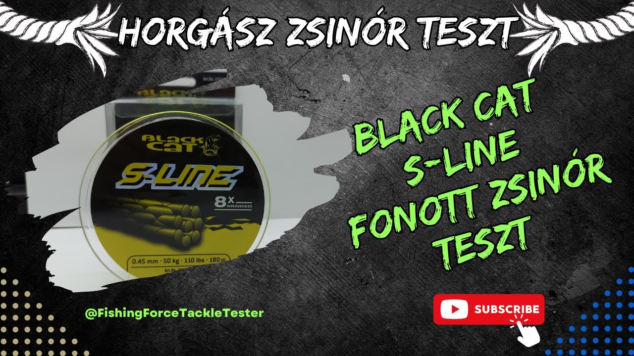 Black Cat S-Line 0,45mm fonott horgász zsinór teszt #harcsahorgászat
