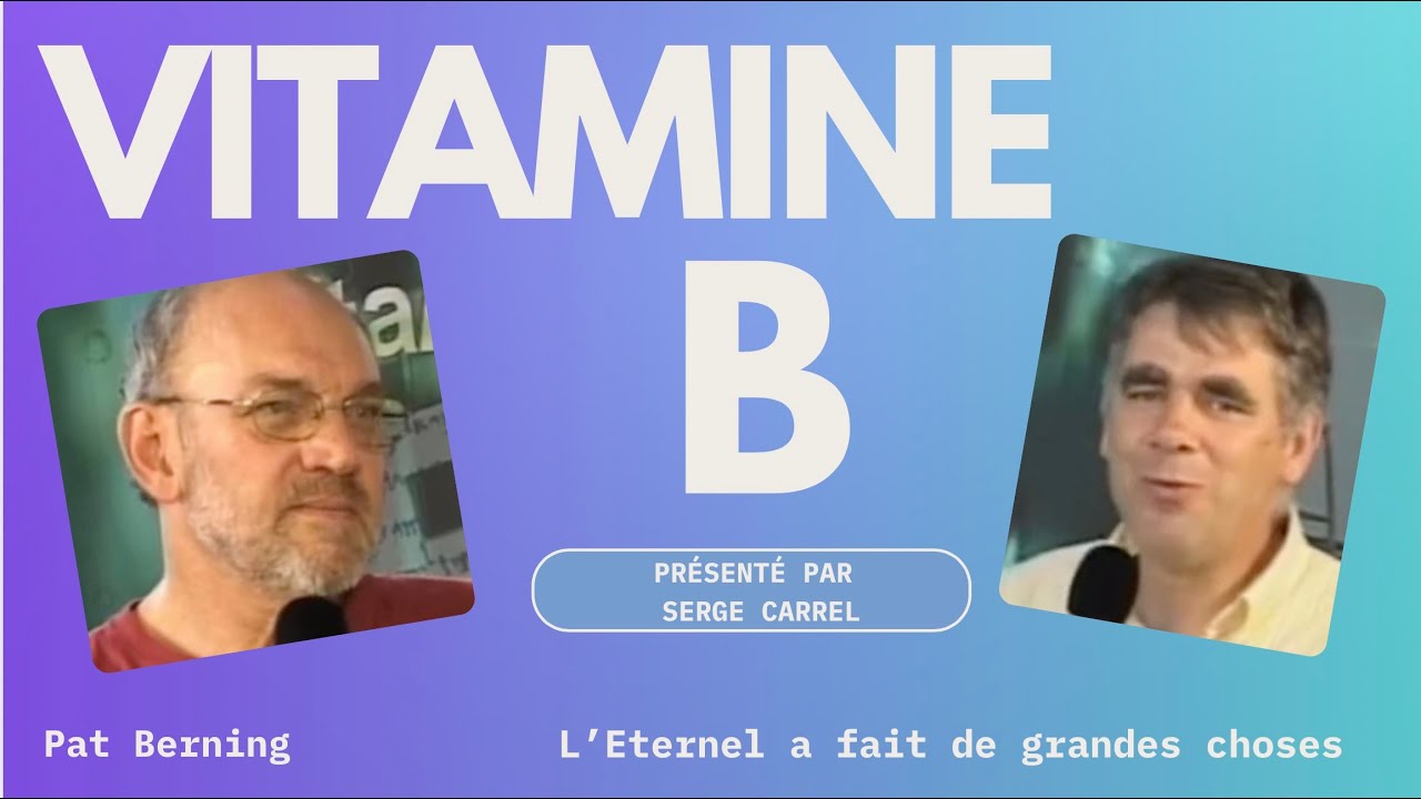 Vitamine B avec Pat Berning: L'Eternel a fait de grandes choses