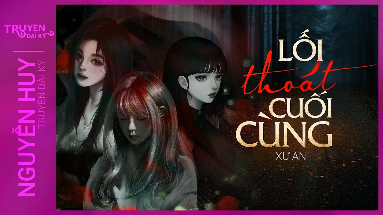 LỐI THOÁT CUỐI CÙNG | Chuyện về những phận đời sống trong bạo lực gia đình | Xư An | Tập 1/4