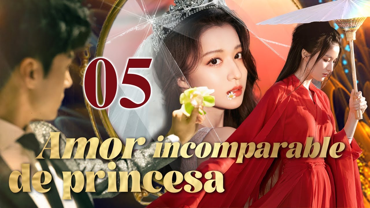 【Español Sub】Amor incomparable de princesa  05  | Emperador se enamoró después del matrimonio