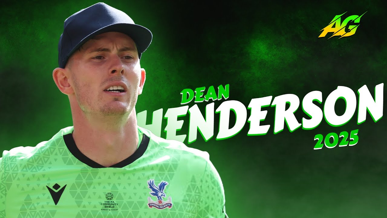 Dean Henderson ● Best Saves & Skills 2025 HD