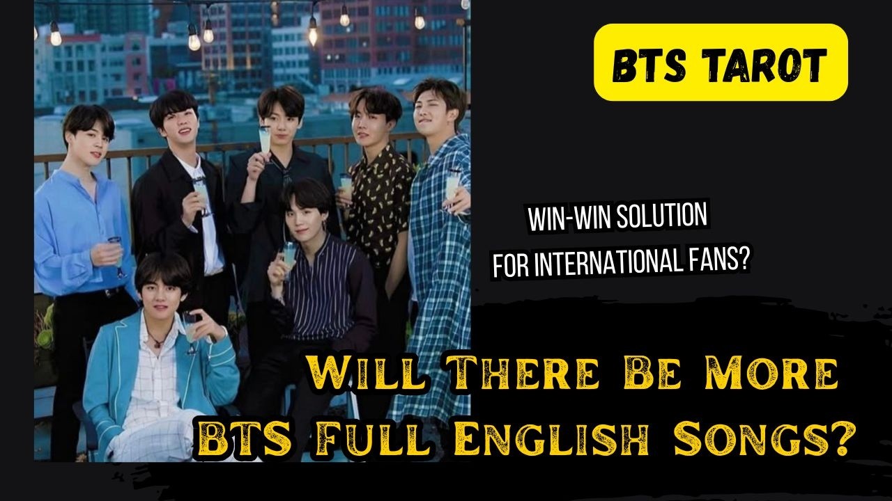 [BTS TAROT] Will There Be More BTS Song Full English?