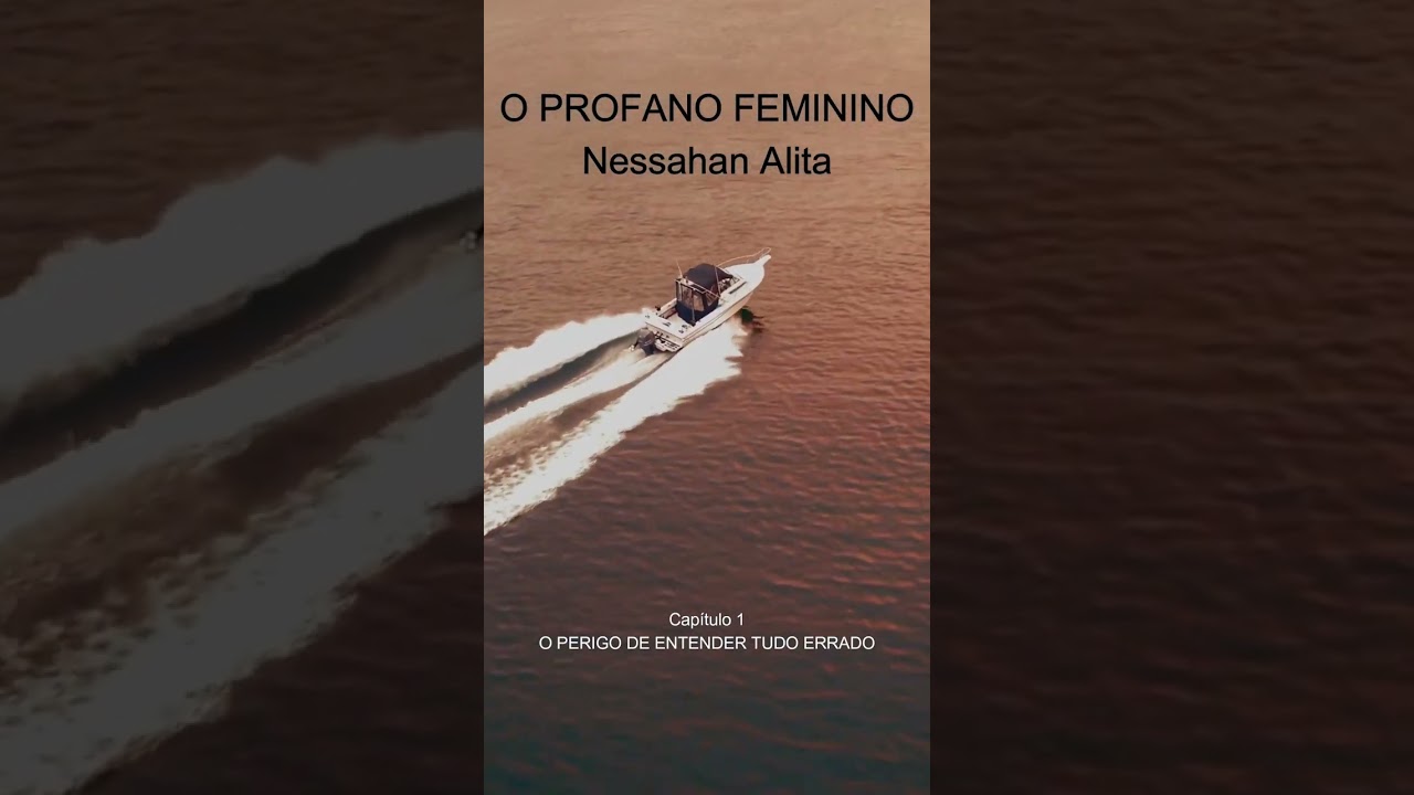 O Profano Feminino - Nessahan Alita  - Voz real. Introdução + capítulo 1