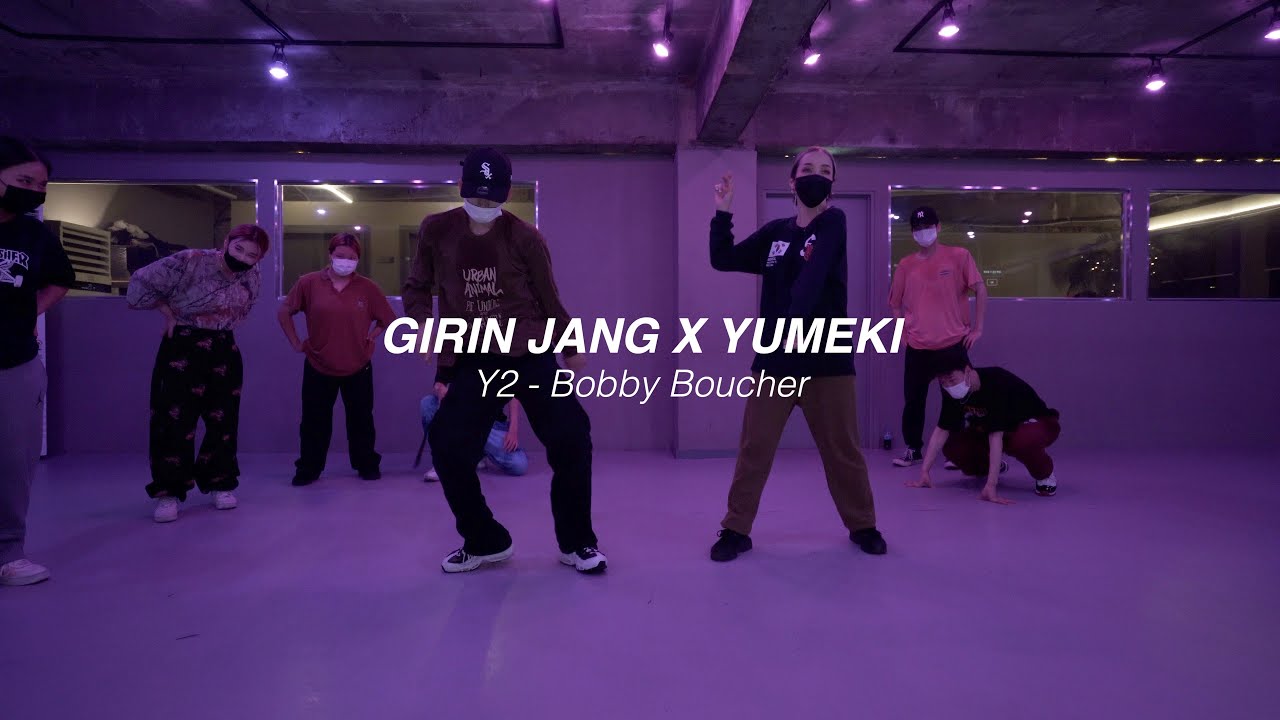 l Y2 - Bobby BoucherㅣGIRIN JANG X YUMEKIㅣ Collab ClassㅣPlayTheUrban