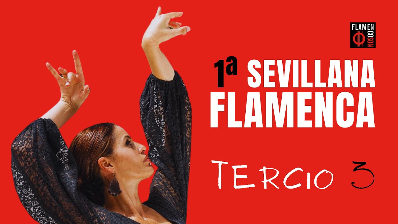 Cómo Bailar Sevillanas Paso a Paso: 1ª Sevillana Flamenca Tercio 3 (Para Principiantes) #1.3