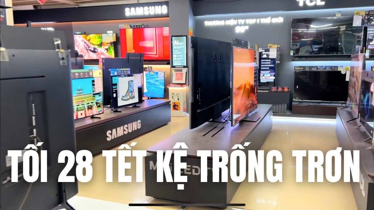 Tối 28 Tết Kệ Tivi Trống Trơn – 75 & 85 inch Còn Lại Mẫu Nào Đáng Xuống Tiền? Đơn Hàng Quá Tải!