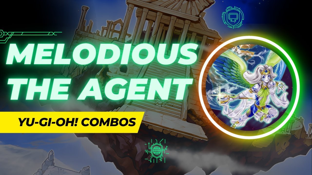 Yu-Gi-Oh! The Agent Melodious Combos 2025 (Post Alliance Insight) - Melodious Agent Combos 2025
