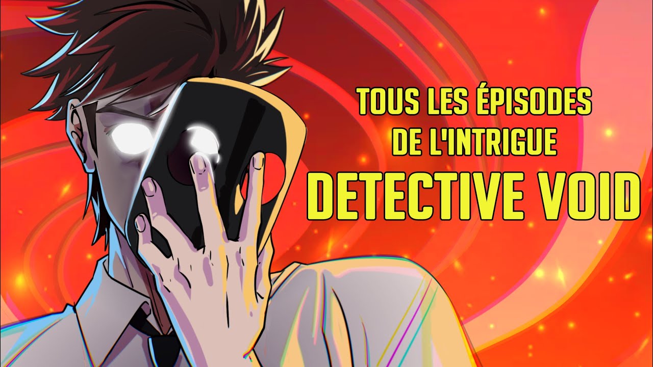 Tous les épisodes de Detective Void Plot : Episodes 1-14