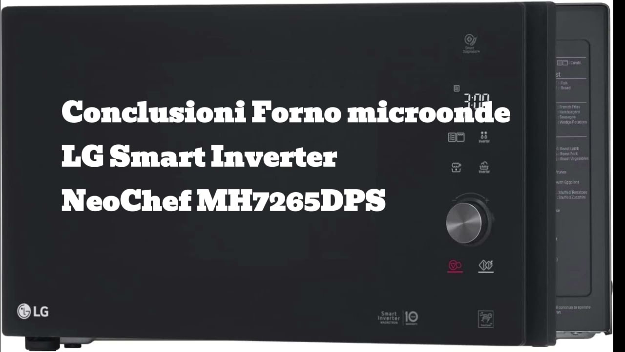 Forno microonde LG Smart Inverter NeoChef - Recensione