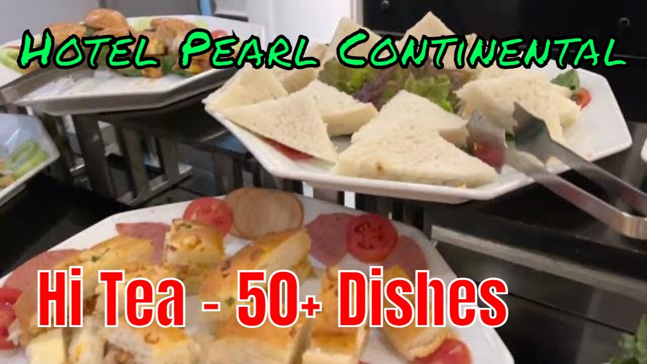 Hi tea experience || Pearl continental hotel Lahore