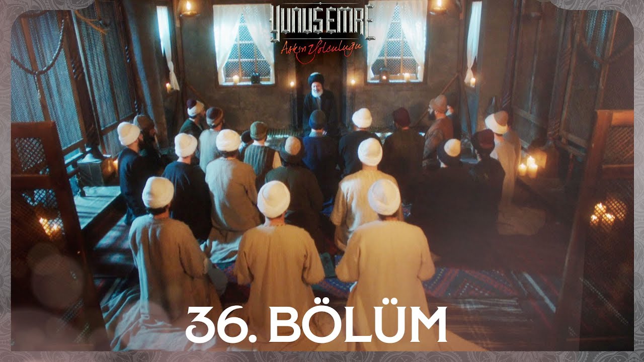 Yunus Emre 36. Bölüm - Ramazan'da Yeniden